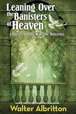 Leaning Over the Banisters of Heaven