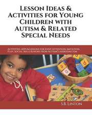 Lesson Ideas and Activities for Young Children with Autism and Related Special Needs