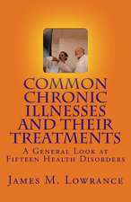 Common Chronic Illnesses and Their Treatments