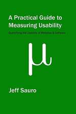 A Practical Guide to Measuring Usability