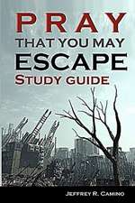 Pray That You May Escape Study Guide