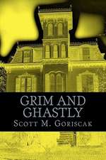 Grim and Ghastly