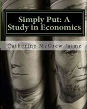 Simply Put: A Study in Economics