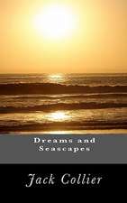 Dreams and Seascapes