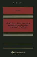 Starting a Law Practice and Professionalism for New Lawyers