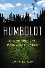 Humboldt: Life on America's Marijuana Frontier