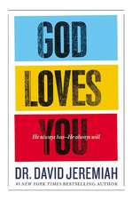 God Loves You: He Always Has--He Always Will