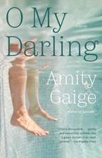 O My Darling: A Novel