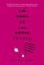 Let's Be Less Stupid