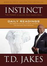 INSTINCT Daily Readings: 100 Insights That Will Uncover, Sharpen and Activate Your Instincts