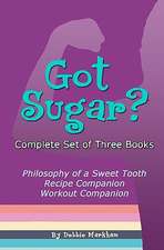 Got Sugar? Complete Set of Three Books