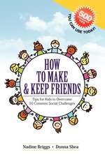 How to Make & Keep Friends