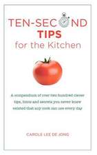 Ten Second Tips for the Kitchen