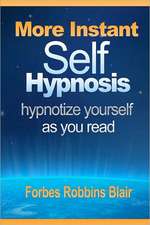 More Instant Self-Hypnosis