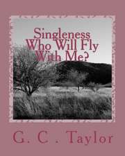 Singleness Who Will Fly with Me?