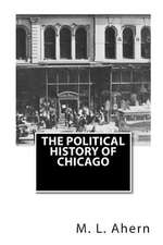 The Political History of Chicago