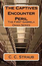 The Captives Encounter Peril