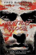 Mutant Blood