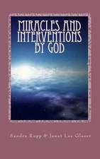 Miracles and Interventions by God