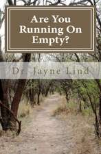 Are You Running on Empty?