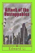 Attack of the Unstoppables