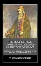 The Most Extreme Crueltie and Revenge of Shylock of Venice