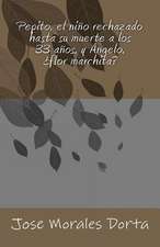 Pepito, El Nino Rechazado Hasta Su Muerte a Los 33 Anos, y Angelo, Flor Marchita?