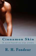 Cinnamon Skin