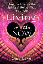 Living in the Now