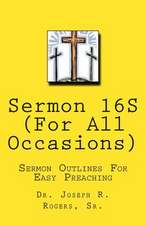 Sermon 16s (for All Occasions...)