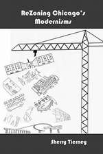 Rezoning Chicago's Modernisms