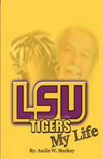 Lsu Tigers; My Life