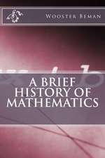 A Brief History of Mathematics