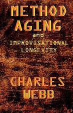 Method Aging and Improvisational Longevity