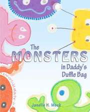 The Monsters in Daddy's Duffle Bag