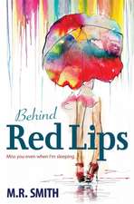 Behind Red Lips