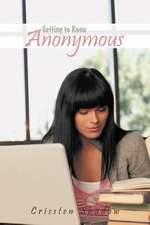 Getting to Know Anonymous