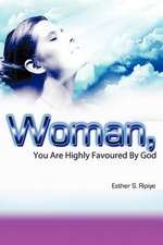 Woman, You Are Highly Favoured by God