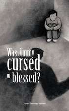 Was Jimmy Cursed or Blessed?