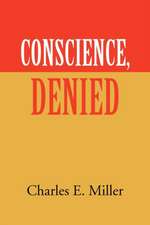 Conscience, Denied