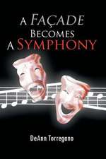 A Fa Ade Becomes a Symphony