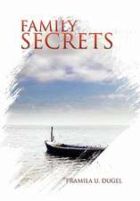 Dugel, P: Family Secrets