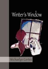 Cortez, M: Winter's Window