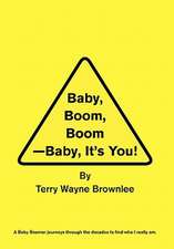 Baby, Boom, Boom-Baby, It's You!