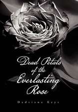 Keys, D: Dead Petals of the Everlasting Rose