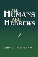 All Humans Are Hebrews