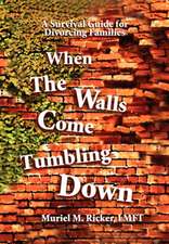 When the Walls Come Tumbling Down