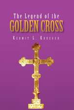 The Legend of the Golden Cross