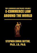 Blythe, S: E-COMMERCE LAW AROUND THE WORLD