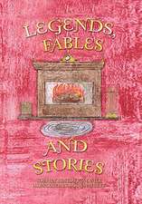 Webster, S: Legends, Fables, and Stories